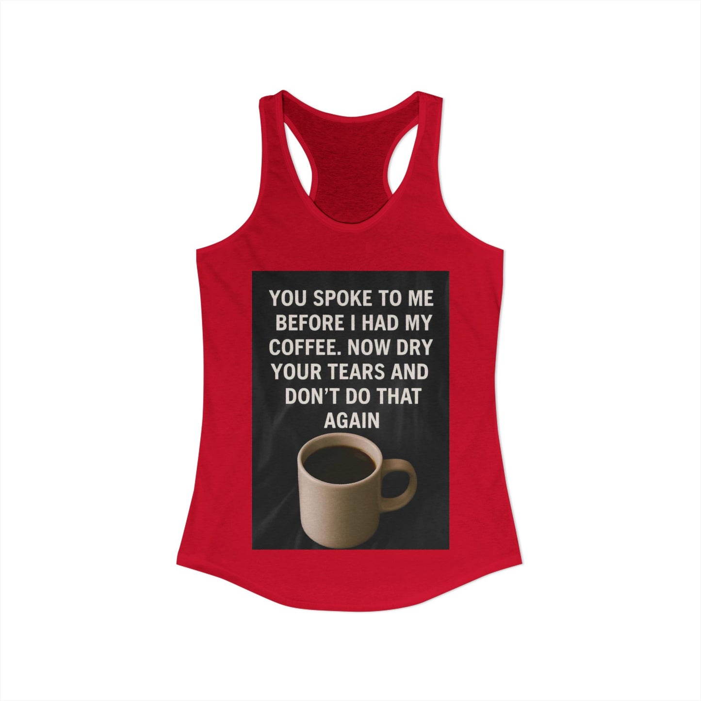 Dry Your Tears Women's Racerback Tank