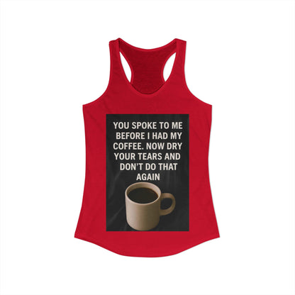 Dry Your Tears Women's Racerback Tank