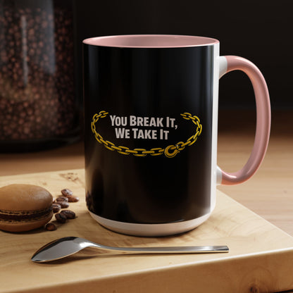 You Break It 2-Tone Coffee Mug