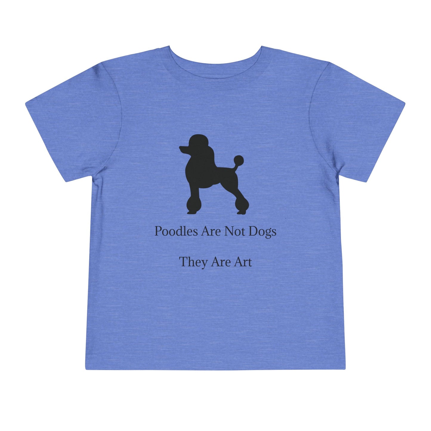 Not Dogs Toddler Unisex Short Sleeve Crewneck Tee
