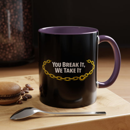 You Break It 2-Tone Coffee Mug