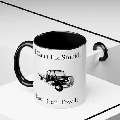 I Can't Fix Stupid Flatbed Tow Truck 2-Tone Coffee Mug