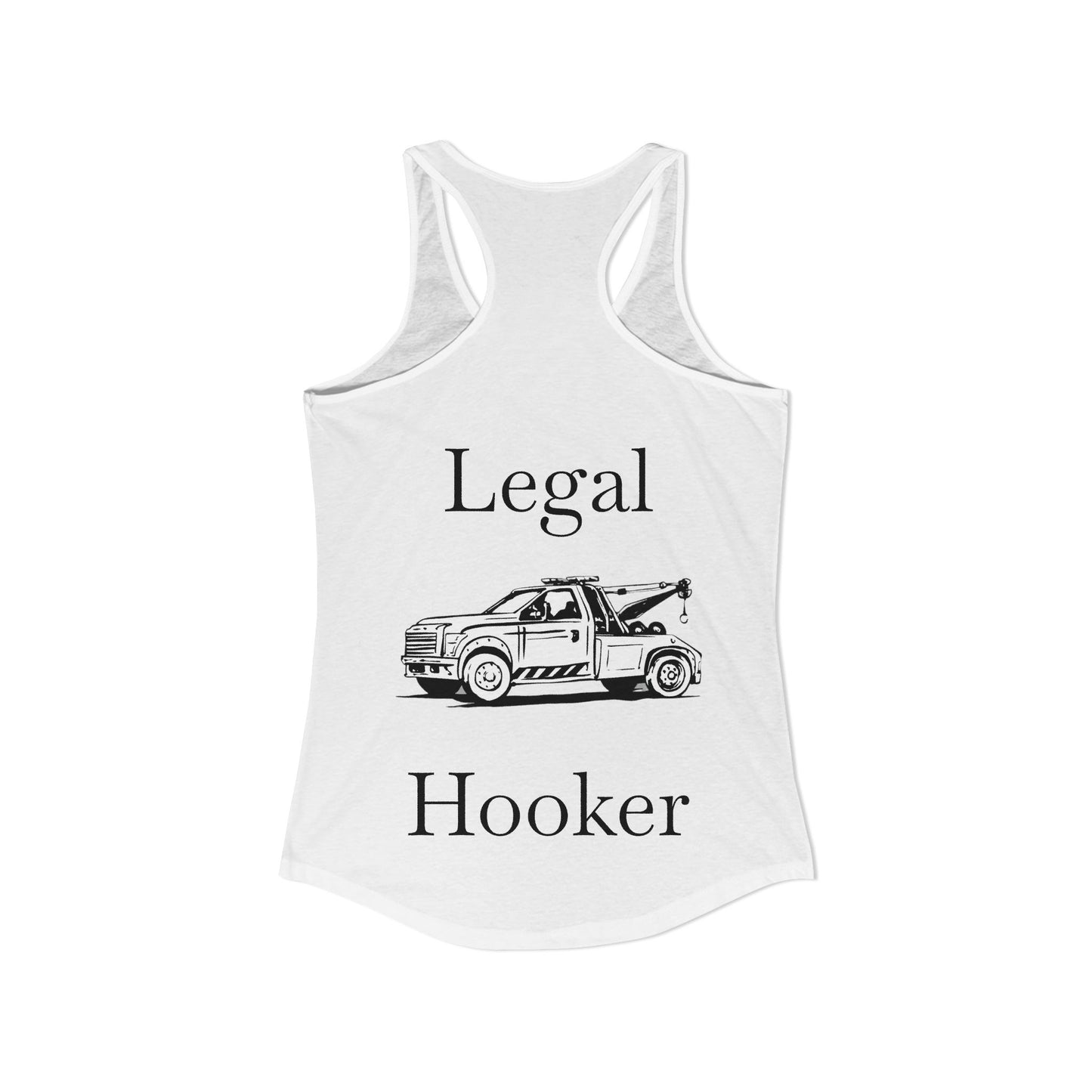 Legal H**ker Wheel Lift Tow Truck Women's Racerback Tank
