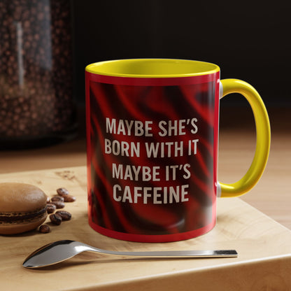 Born With It 2-Tone Coffee Mug
