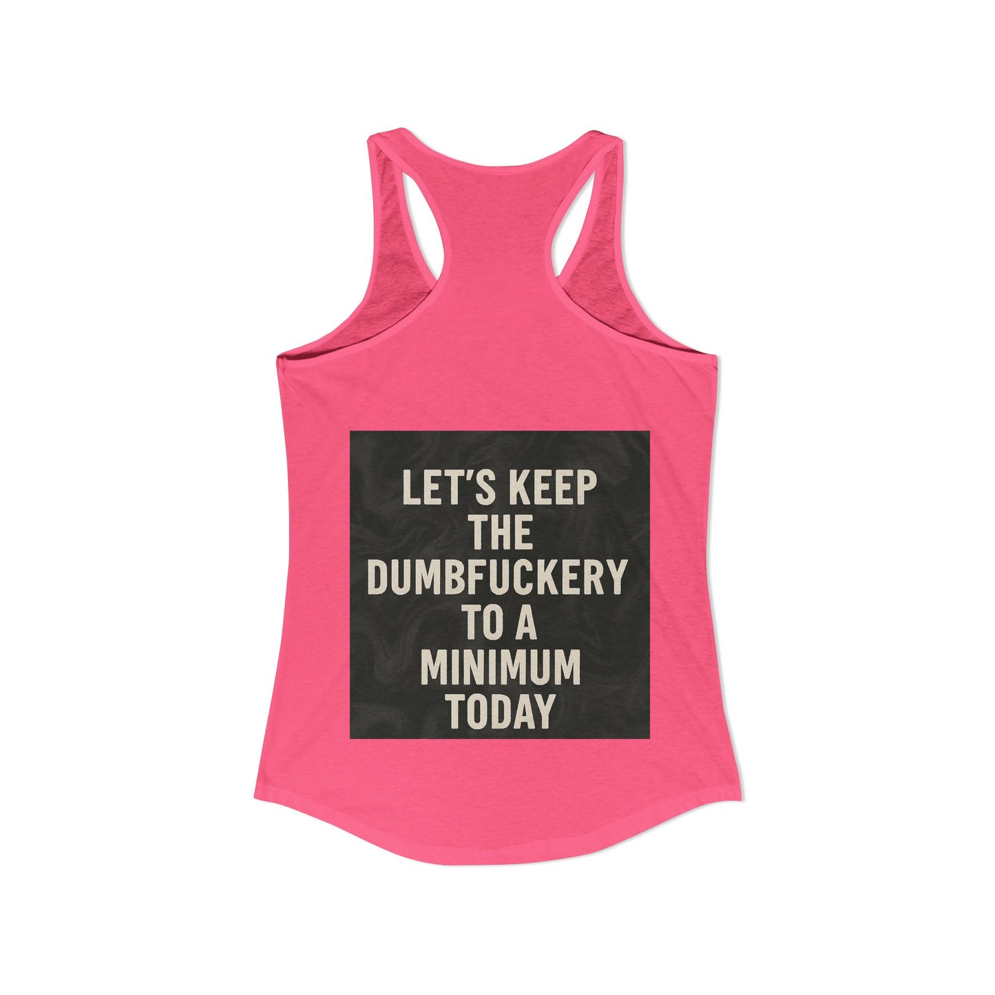 Dumbfuckery Women's Racerback Tank