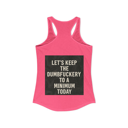 Dumbfuckery Women's Racerback Tank