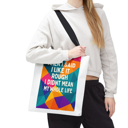 Like It Rough Tote Bag