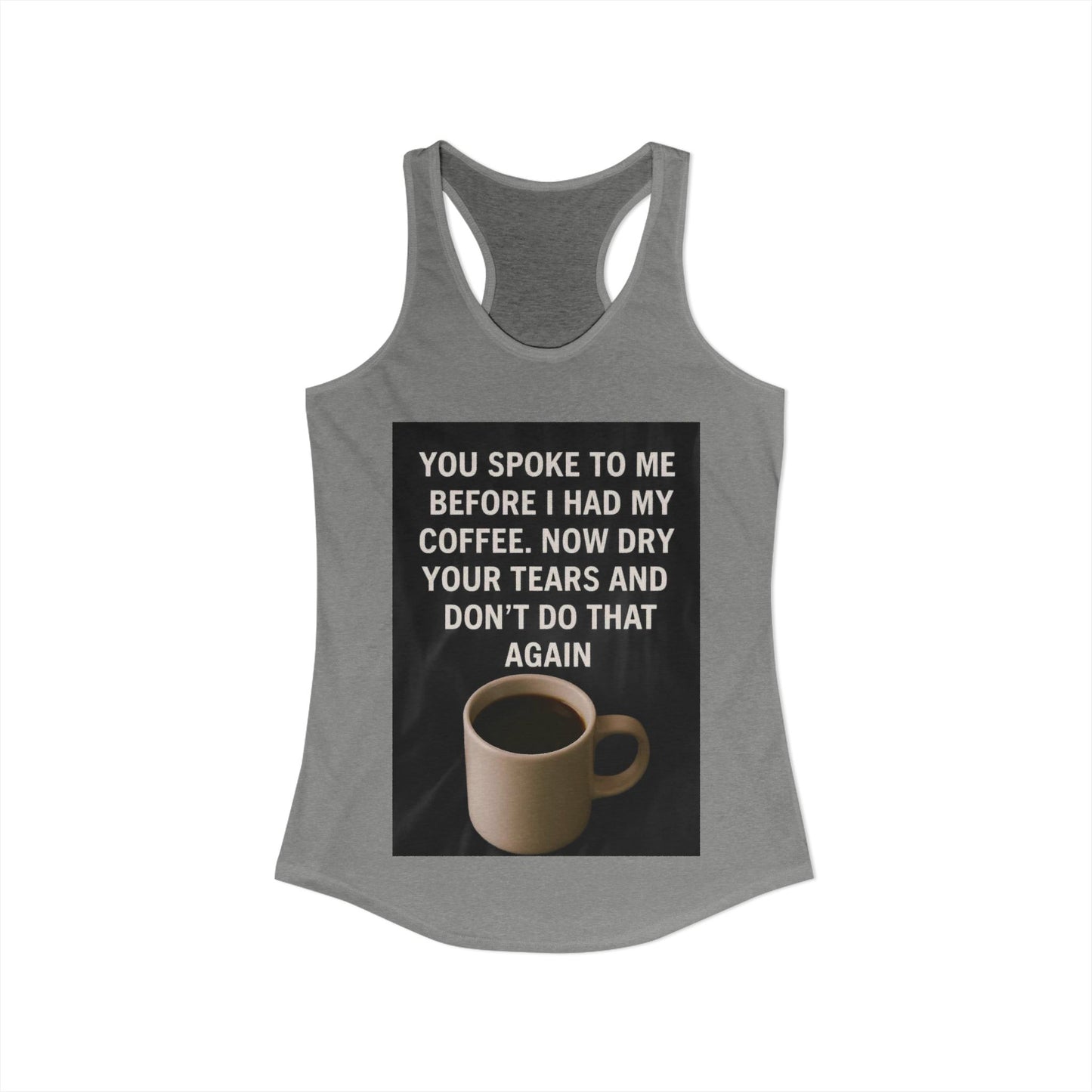 Dry Your Tears Women's Racerback Tank
