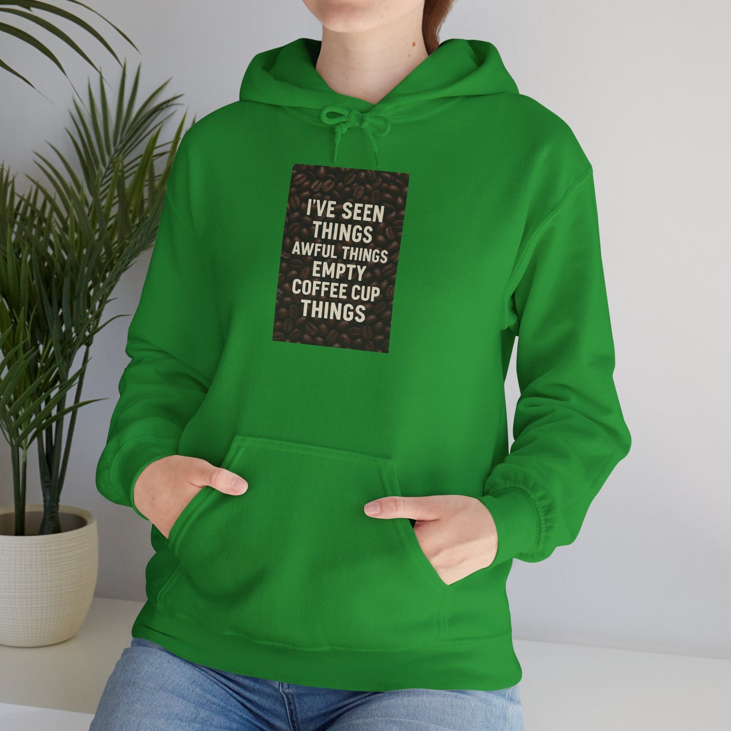 I've Seen Things Unisex Hoodie