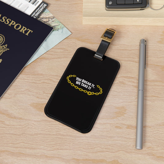 You Break It Leather Strap Luggage Tag