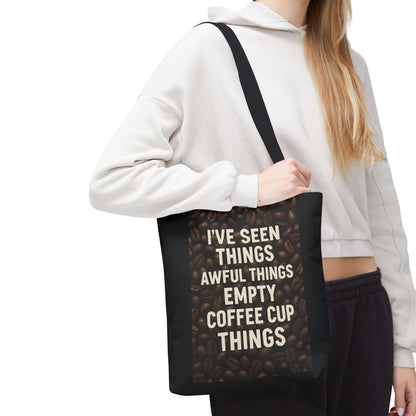 I've Seen Things Tote Bag