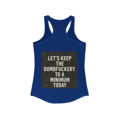 Dumbfuckery Women's Racerback Tank