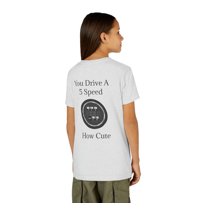 5 Speed How Cute Youth Unisex Short Sleeve Crewneck Tee