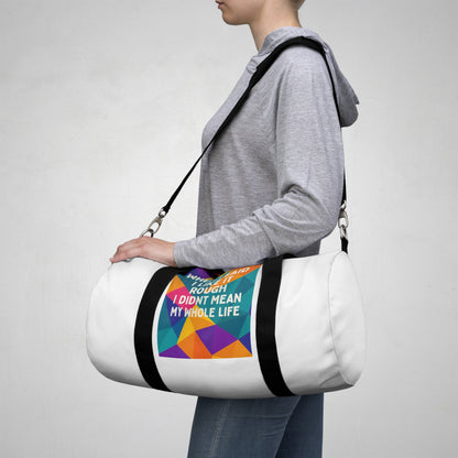 Like It Rough Duffel Bag