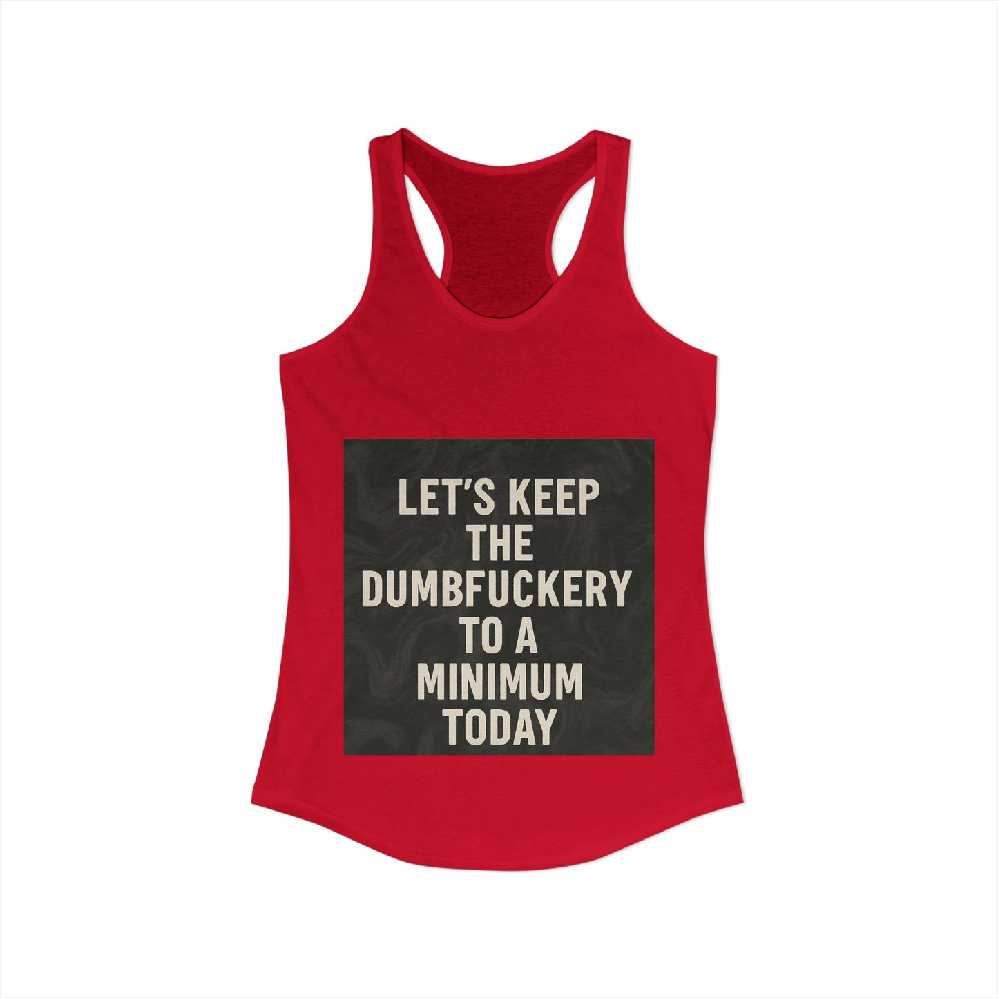 Dumbfuckery Women's Racerback Tank