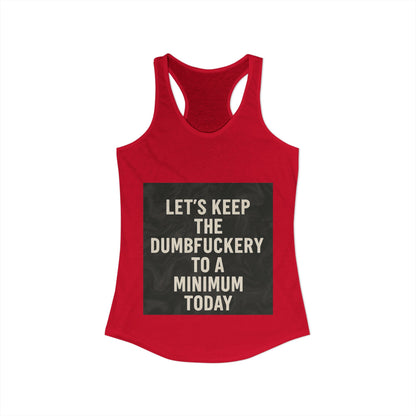 Dumbfuckery Women's Racerback Tank