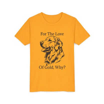 For The Love Of Gold Youth Unisex Short Sleeve Crewneck Tee