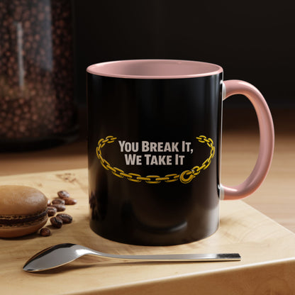 You Break It 2-Tone Coffee Mug