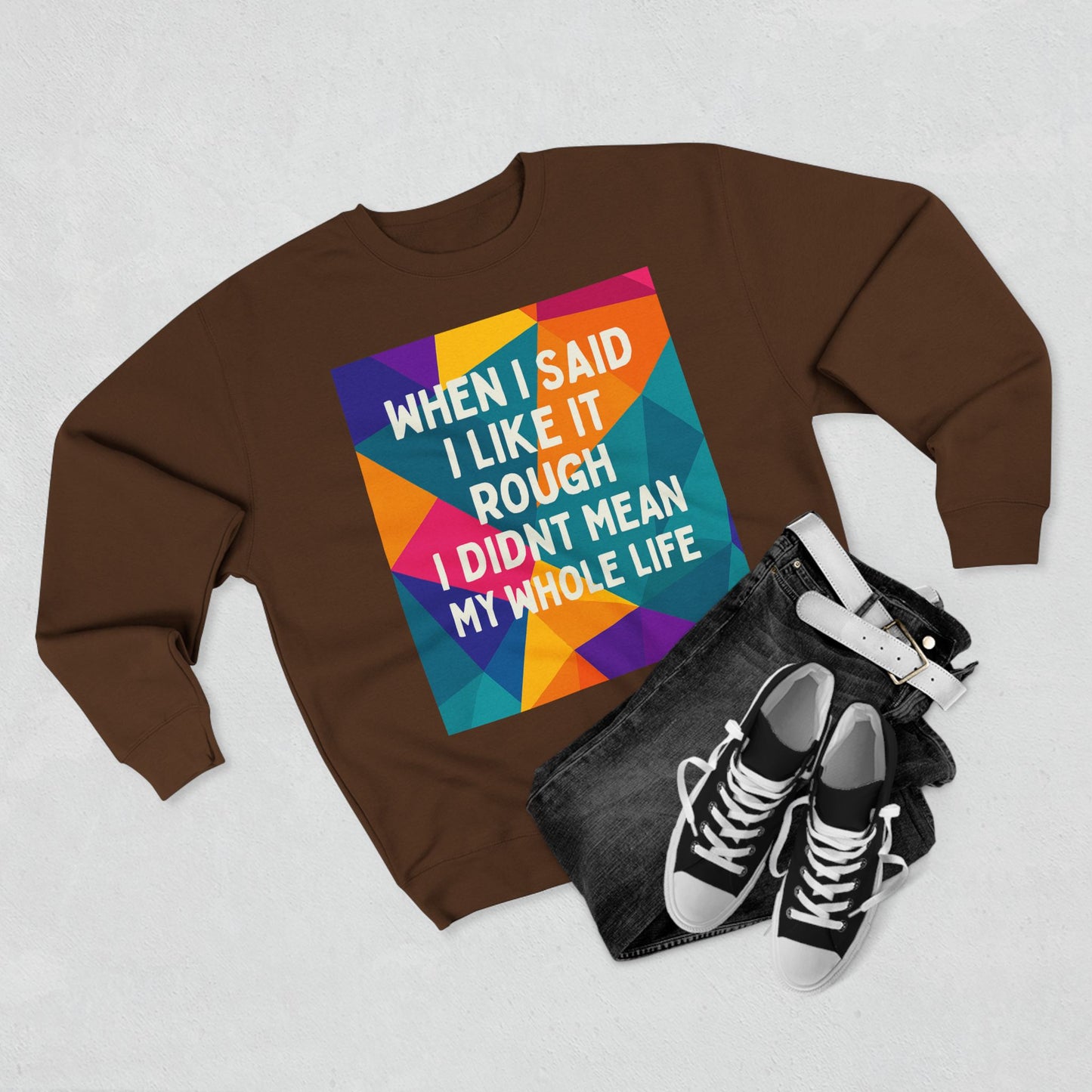 Like It Rough Unisex Crewneck Sweatshirt