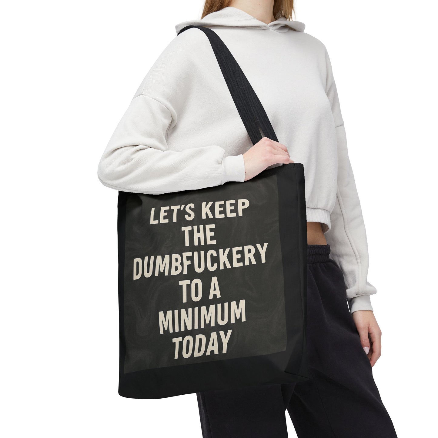 Dumbfuckery Tote Bag