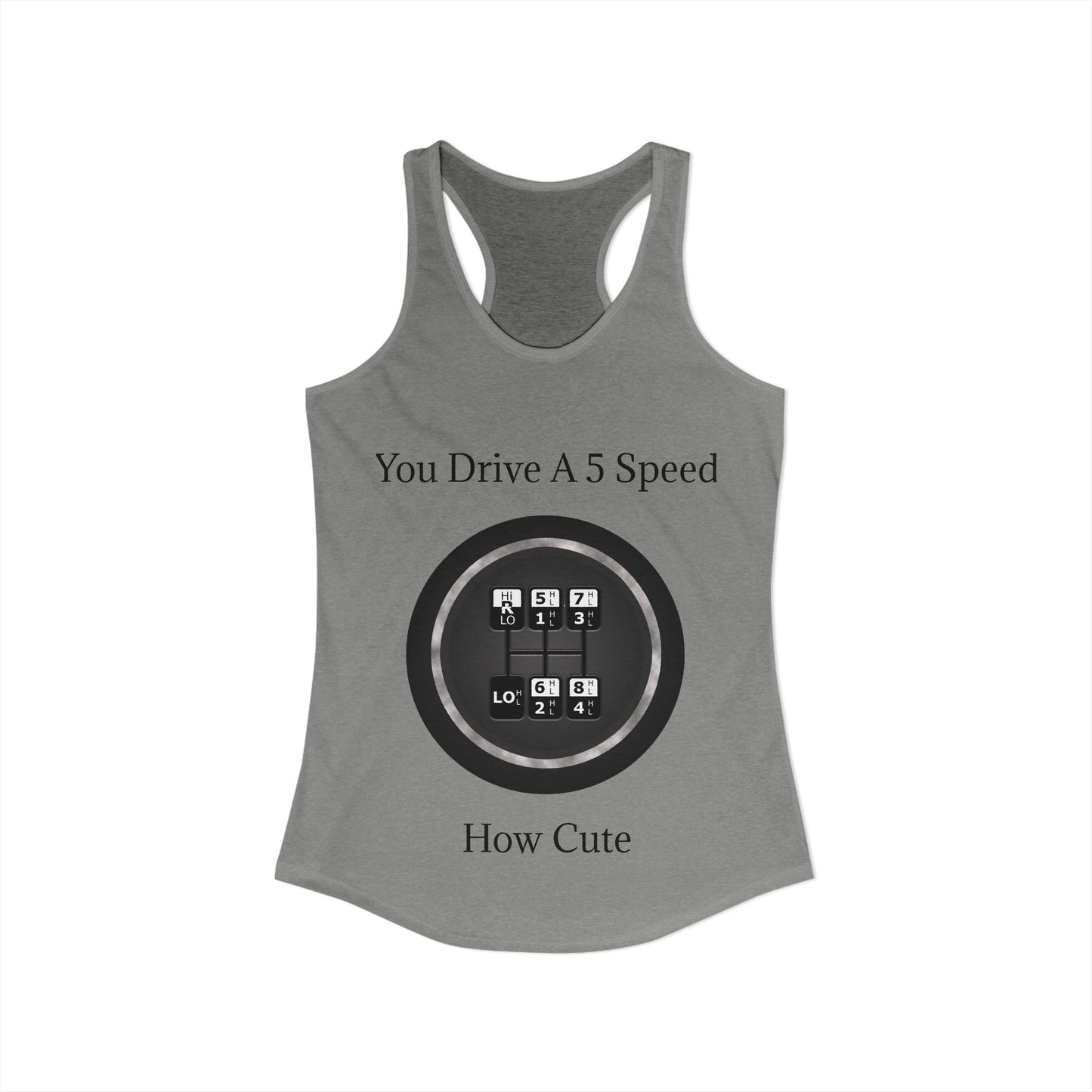 5 Speed How Cute Women's Racerback Tank