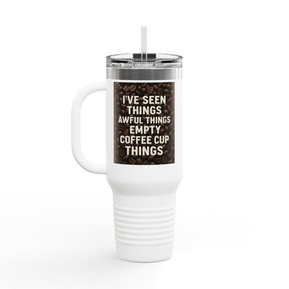 I've Seen Things Insulated Travel Mug