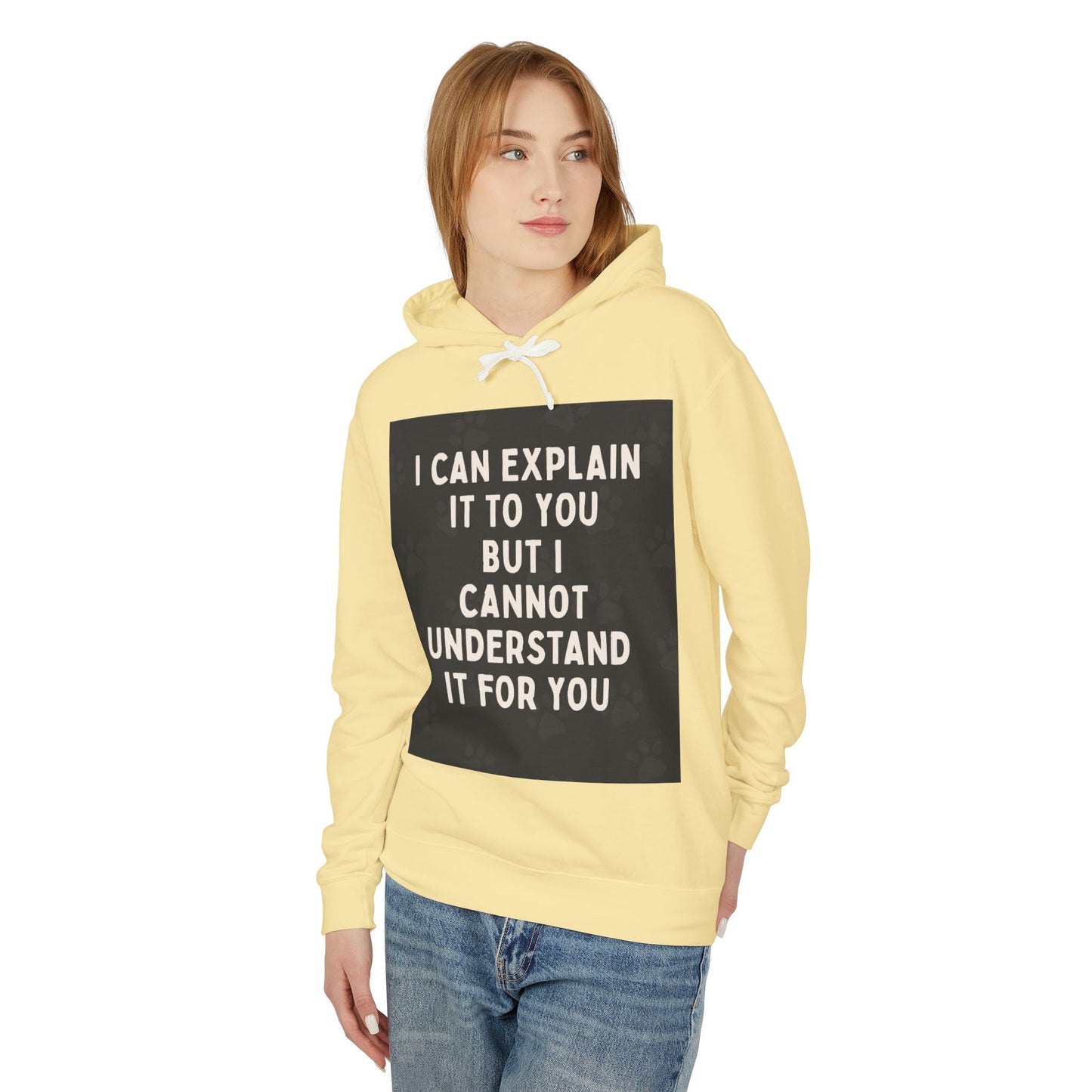 I Cannot Understand It For You Unisex Lightweight Hoodie