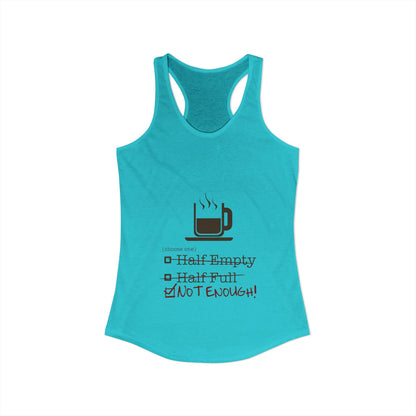 Not Enough Women's Racerback Tank