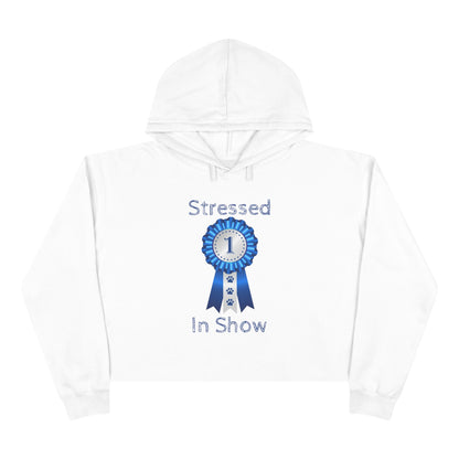 Stressed In Show Women's Crop Hoodie