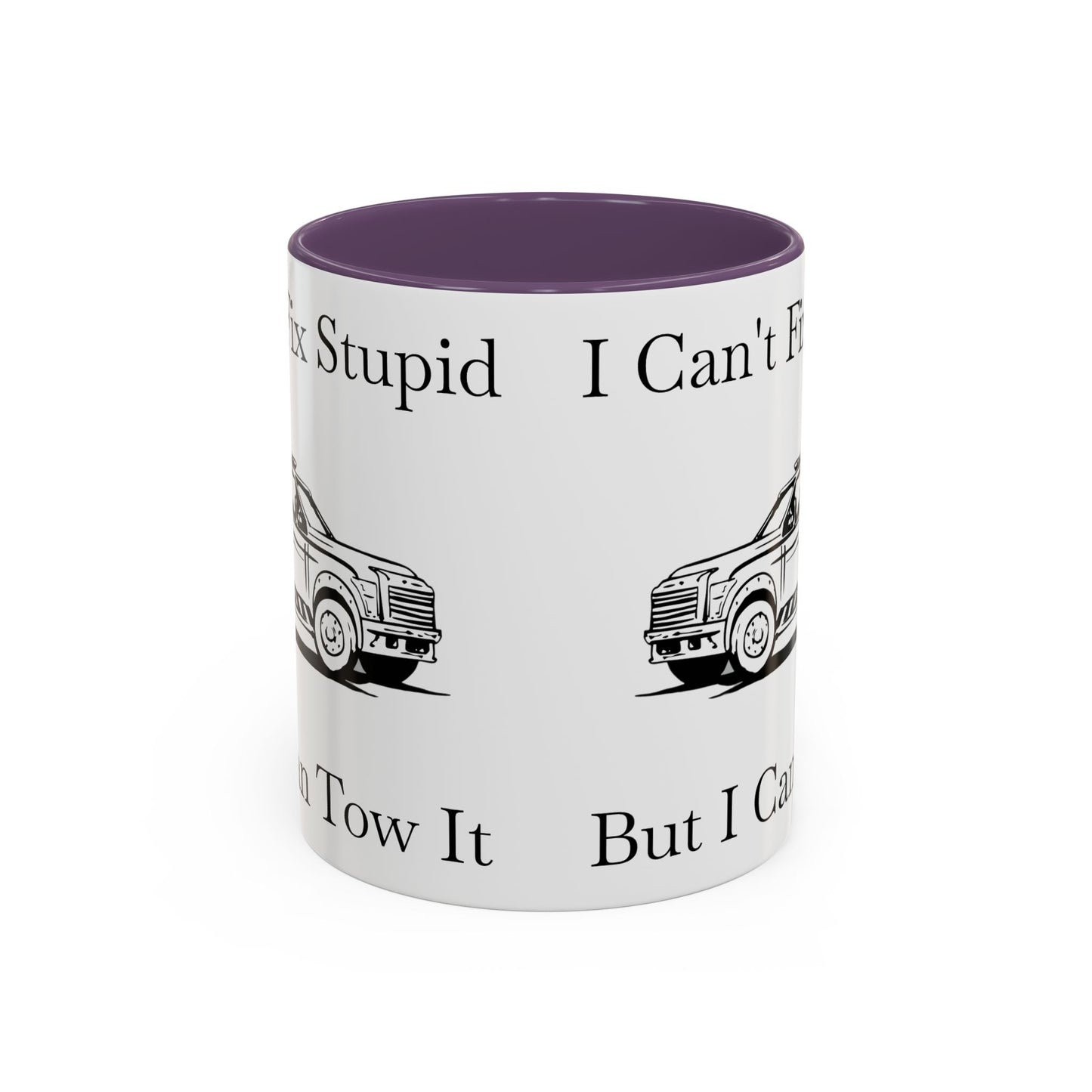 I Can't Fix Stupid Wheel Lift Tow Truck 2-Tone Coffee Mug