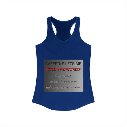Caffeine Lets Me Women's Racerback Tank