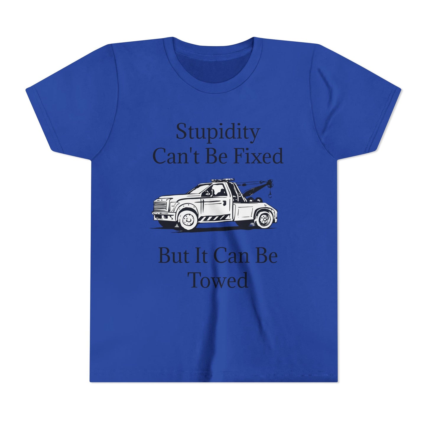 Stupidity Wheel Lift Tow Truck Youth Unisex Short Sleeve Crewneck Tee