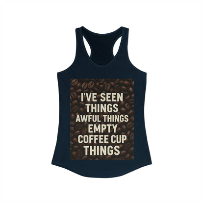I've Seen Things Women's Racerback Tank