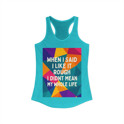 Like It Rough Women's Racerback Tank