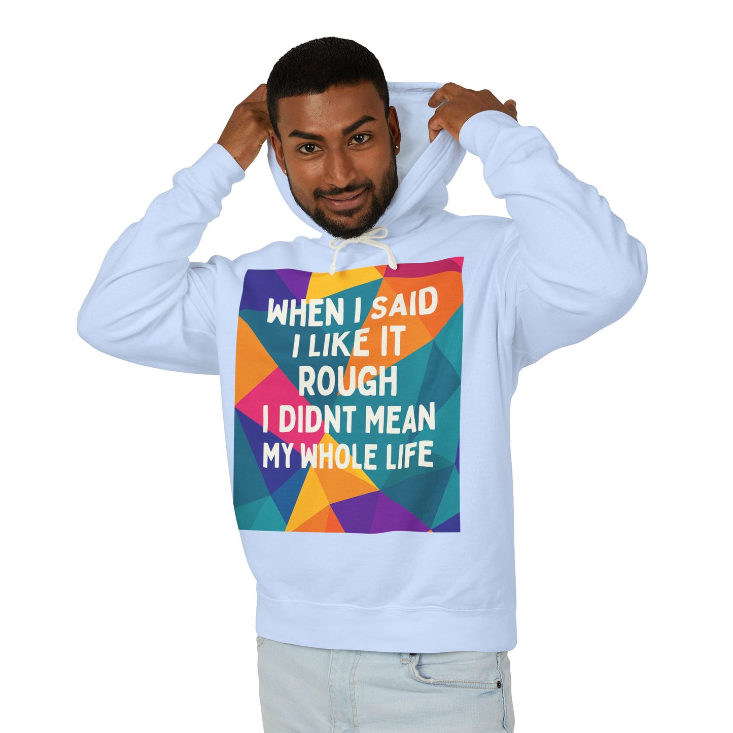 Like It Rough Unisex Lightweight Hoodie