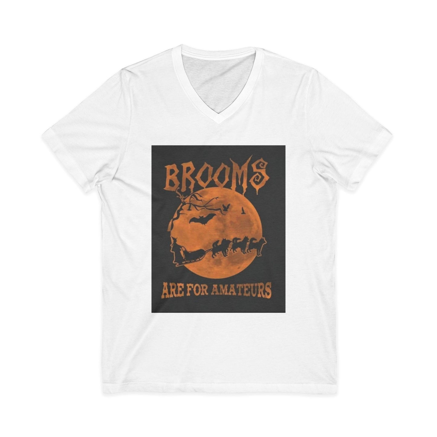 Brooms Are For Amateurs Unisex Short Sleeve V-Neck Tee