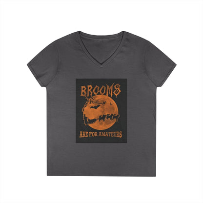 Brooms Are For Amateurs Women's V-Neck T-Shirt