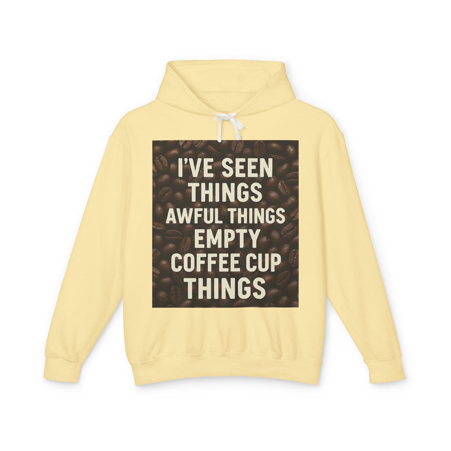 I've Seen Things Unisex Lightweight Hoodie