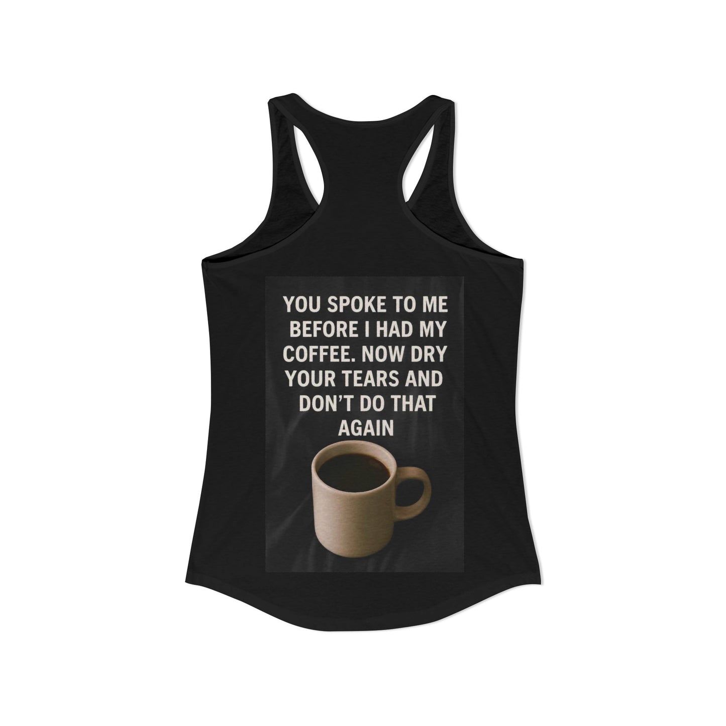 Dry Your Tears Women's Racerback Tank