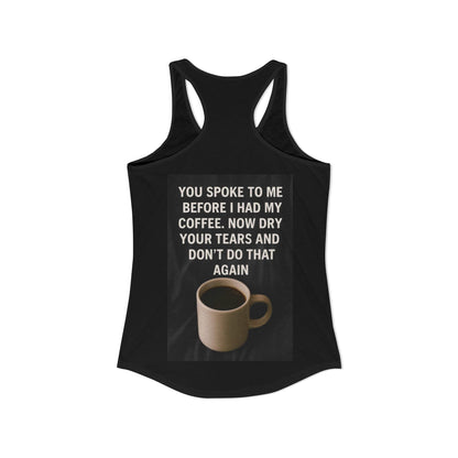 Dry Your Tears Women's Racerback Tank
