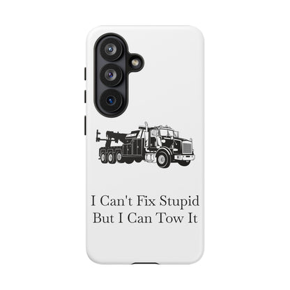 I Can't Fix Stupid Heavy Tow Truck Samsung Case