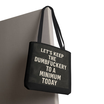 Dumbfuckery Tote Bag