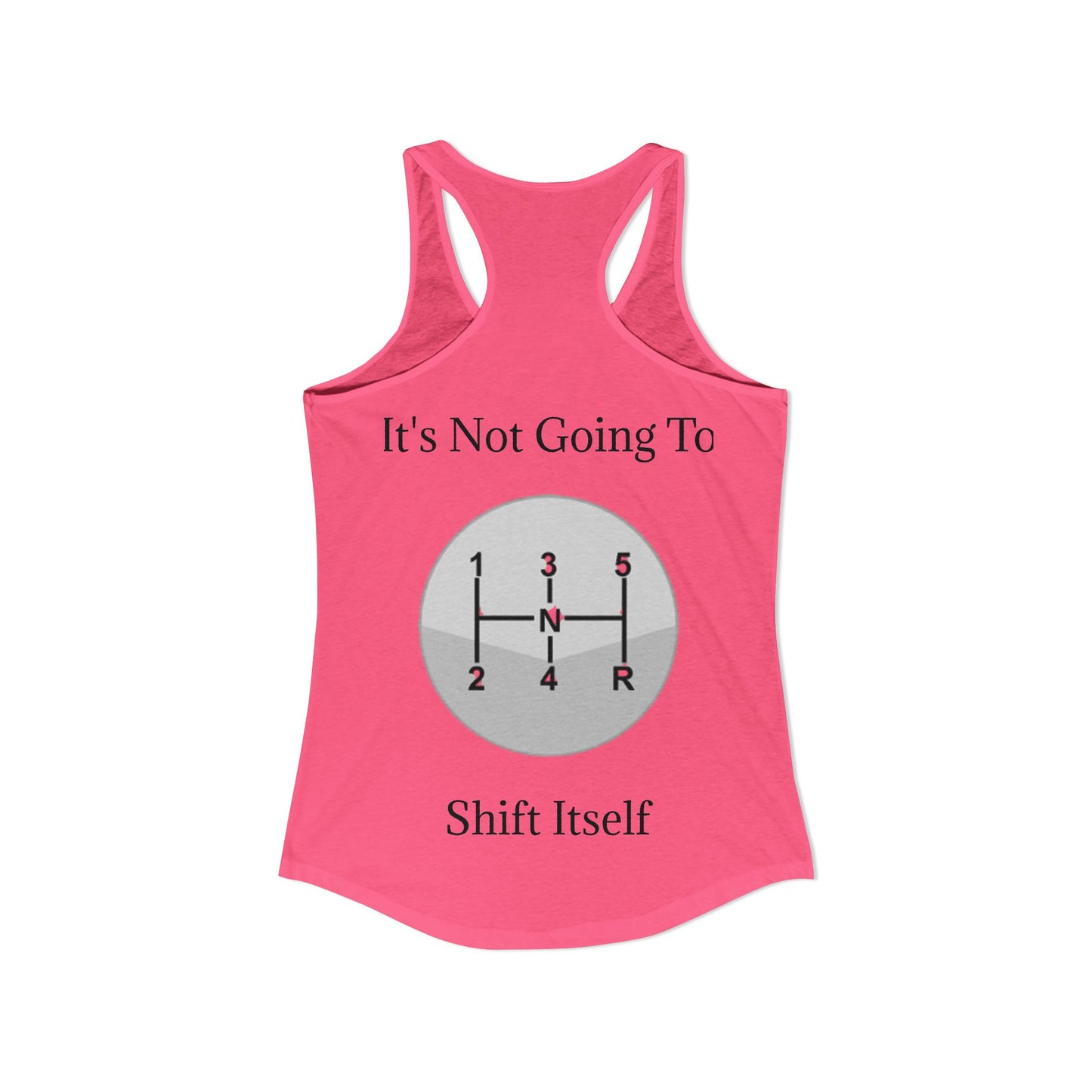 Shift Itself Women's Racerback Tank
