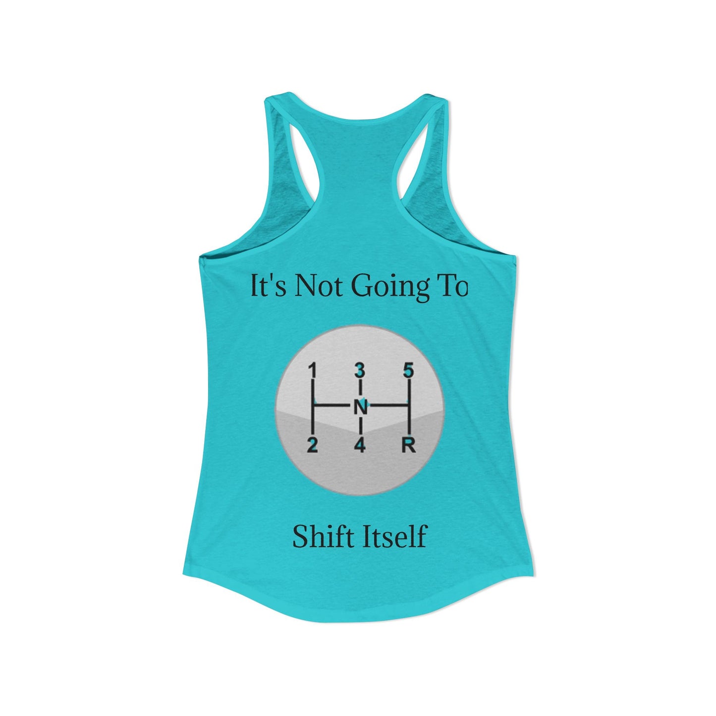 Shift Itself Women's Racerback Tank