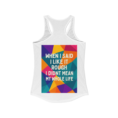 Like It Rough Women's Racerback Tank