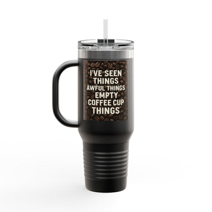 I've Seen Things Insulated Travel Mug