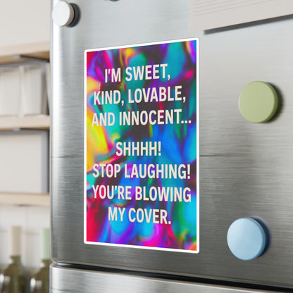 Blowing My Cover Vinyl Decal