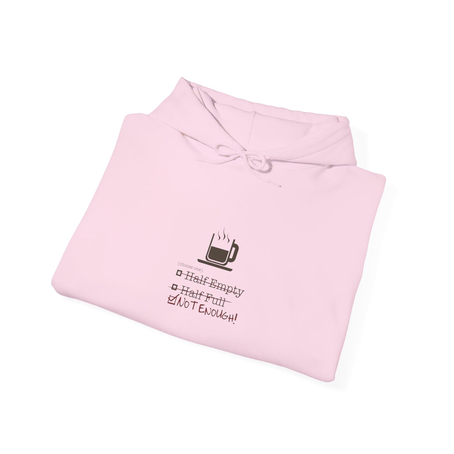 Not Enough Unisex Hoodie