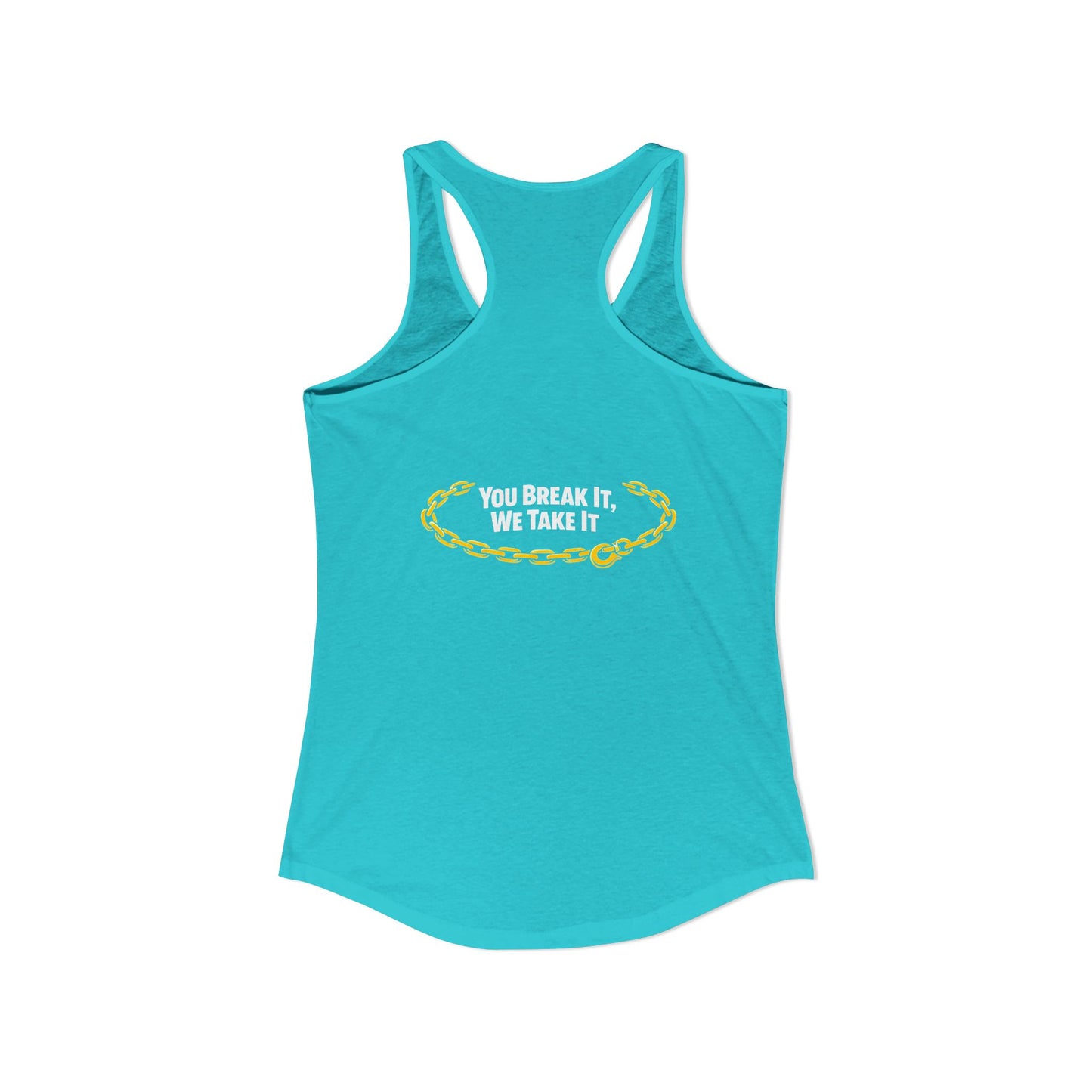 You Break It Women's Racerback Tank