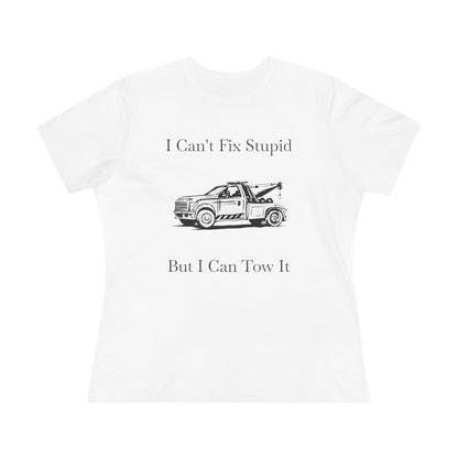 I Can't Fix Stupid Wheel Lift Tow Truck Women's Short Sleeve Crewneck Tee